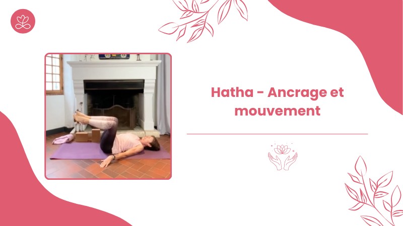 Jour 26. Hatha - Ancrage et mouvement avec Sylvie Berardi
